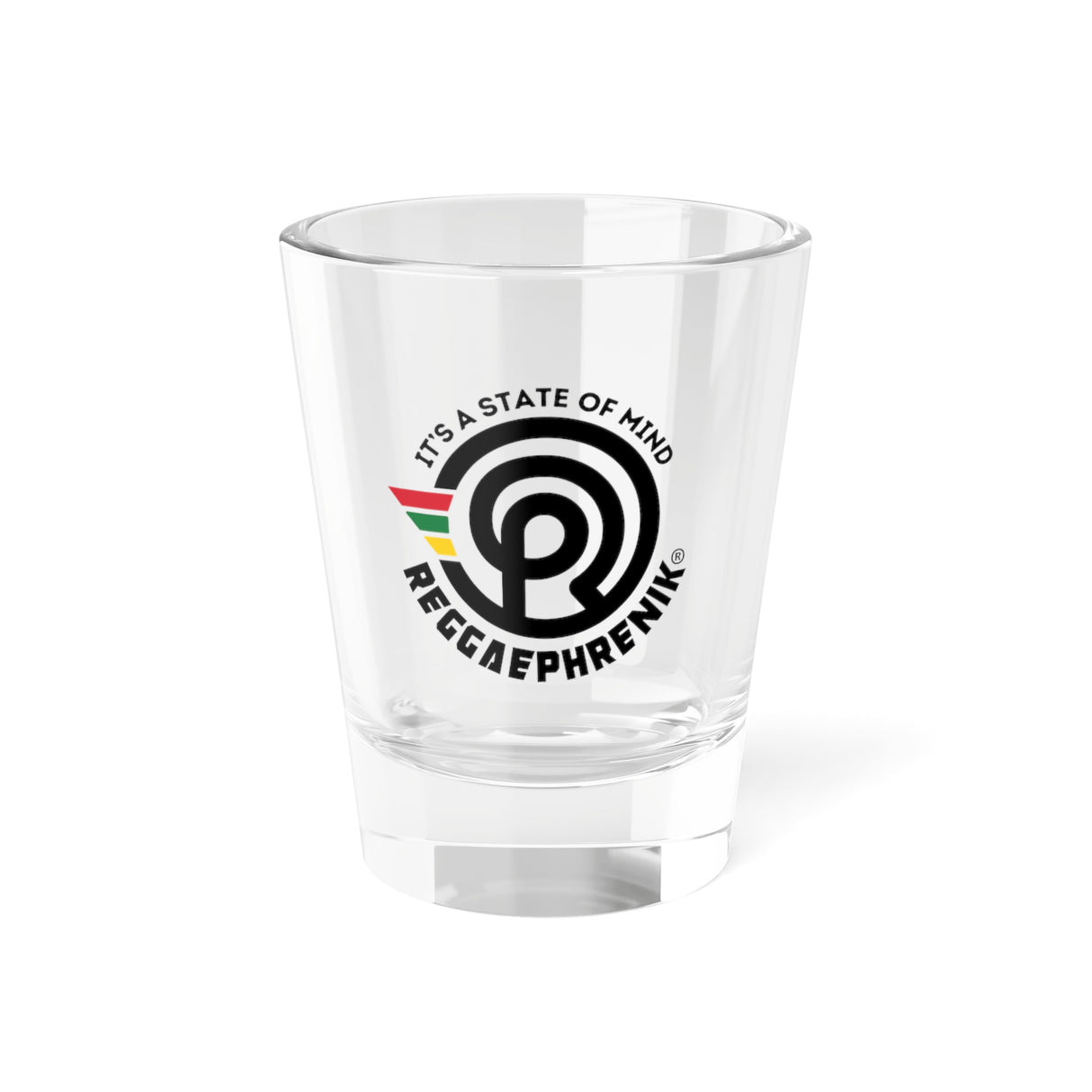 ReggaePhrenik Shot Glass – "It's a State of Mind"